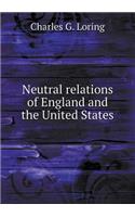 Neutral Relations of England and the United States