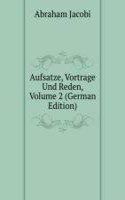 Aufsatze, Vortrage Und Reden, Volume 2 (German Edition)