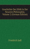 Geschichte Der Ethik in Der Neueren Philosophie