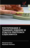 PostĘpowanie Z Tkankami MiĘkkimi W Stalych Protezach CzĘŚciowych