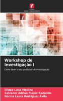 Workshop de Investigação I