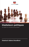 Gladiateurs politiques