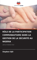Rôle de la Participation Communautaire Dans La Gestion de la Sécurité Au Nigeria