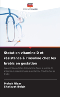 Statut en vitamine D et résistance à l'insuline chez les brebis en gestation