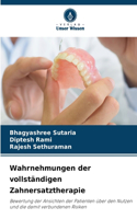 Wahrnehmungen der vollständigen Zahnersatztherapie