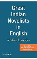 Great Indian Novelists in English: A Critical Exploration