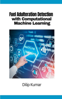 Fuel Adulteration Detection with Computational Machine Learning