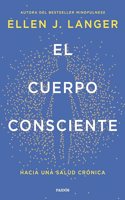 El cuerpo consciente: Hacia una salud cronica