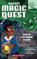 KWAMES MAGIC QUEST #1: RISE OF THE GREEN FLAME (A BRANCHES BOOK)