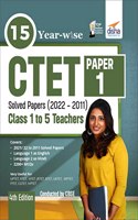 15 Year-Wise Ctet Paper 1 Solved Papers (2011 - 2021)