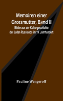 Memoiren einer Grossmutter, Band II; Bilder aus der Kulturgeschichte der Juden Russlands im 19. Jahrhundert