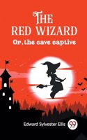 red wizard Or, the cave captive