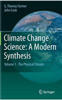 Climate Change Science: A Modern Synthesis