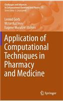 Application of Computational Techniques in Pharmacy and Medicine