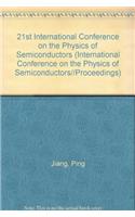 Physics of Semiconductors, the - Proceedings of the XXI International Conference (in 2 Volumes)