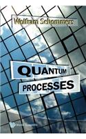 Quantum Processes: (English)