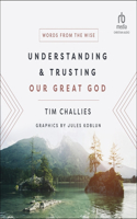 Understanding and Trusting Our Great God