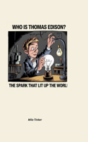 Who is Thomas Edison?