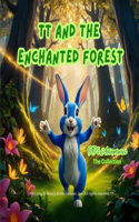 TT and The Enchanted Forest: (Tt's Adventures)