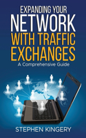 Expanding Your Network with Traffic Exchanges