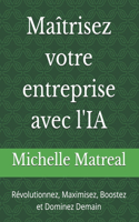 Maîtrisez votre entreprise avec l'IA
