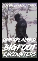 UNEXPLAINED SCARY BIGFOOT Encounter Horror Stories: (2 True Scary Bigfoot Sightings Horror Stories)