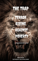 The Trap Terror Rising Against Poverty