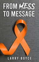 From Mess to Message