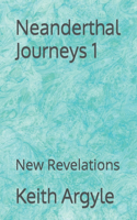 Neanderthal Journeys 1