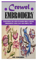 Crewel Embroidery: Everything You Need To Know About Crewel Embroidery Using Easy And Simple Tips