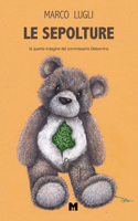 Le Sepolture: La quarta indagine del commissario Gelsomino(4 Commissario Gelsomino)