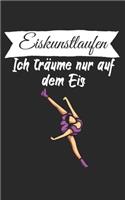 Eiskunstlaufen ich träume nur auf dem Eis