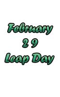 February 29 Leap Day
