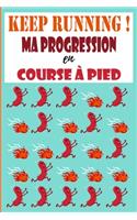Keep Running ! Ma progression en course à pied
