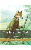 The Tale of Mr. Tod: Large Print