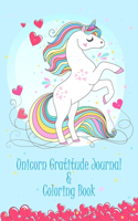 Unicorn Gratitude Journal & Coloring Book: Thankful journal and Coloring book for kids and child schoolers (AGES 8-12) on "UNICORN THEME" to teach children to practice gratitude and activity 