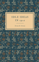 Idle Ideas in 1905