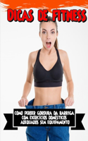 Dicas de fitness como perder gordura da barriga com exercícios domésticos adequados sem equipamento