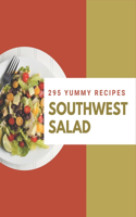 295 Yummy Southwest Salad Recipes
