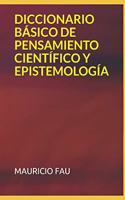 Diccionario Básico de Pensamiento Científico Y Epistemología