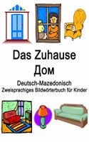 Deutsch-Mazedonisch Das Zuhause / &#1044;&#1086;&#1084; Zweisprachiges Bildwörterbuch für Kinder
