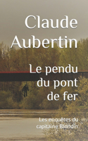 Le pendu du pont de fer