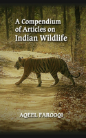 A Compendium of Articles on Indian Wildlife