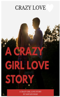 crazy girl love story