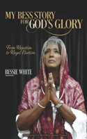 My Bess Story for God's Glory