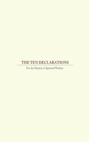 Ten Declarations: For the Mastery of Spiritual Warfare.