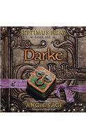 Septimus Heap, Book Six: Darke