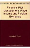 Financial Risk Management: Fixed Income and Foreign Exchange