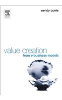 Value Creation from E-Business Models