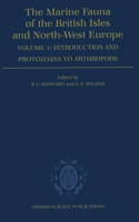 The Marine Fauna of the British Isles and North-West Europe: Volume I: Introduction and Protozoans to Arthropods